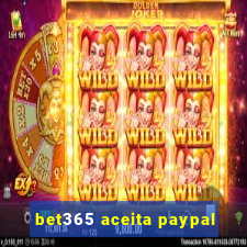 bet365 aceita paypal